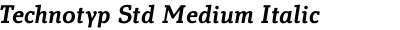 Technotyp Std Medium Italic